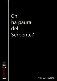 Chi ha paura del serpente? - William Silvestri,Mauro Ruggiero - ebook