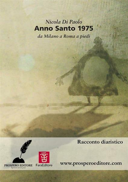 1975: da Milano a Roma a piedi - Nicola Di Paolo,Alessandro Ramberti - ebook