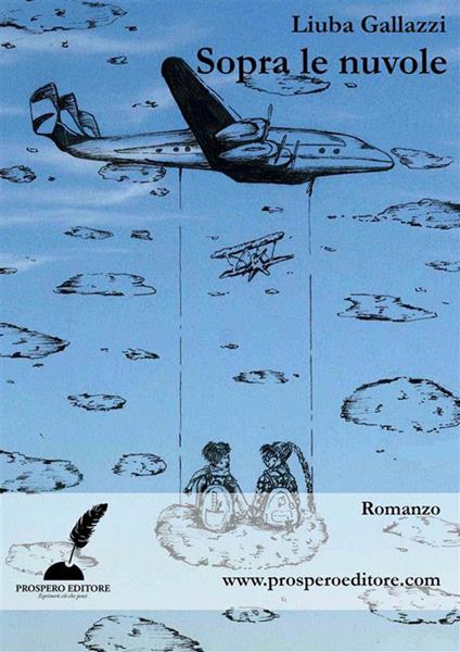 Sopra le nuvole - Liuba Gallazzi - ebook