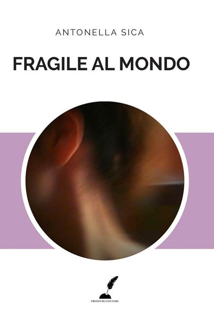 Fragile al mondo - Antonella Sica - copertina
