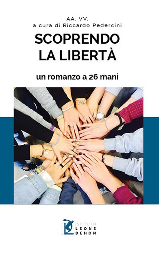 Scoprendo la libertà. Un romanzo a 26 mani - copertina