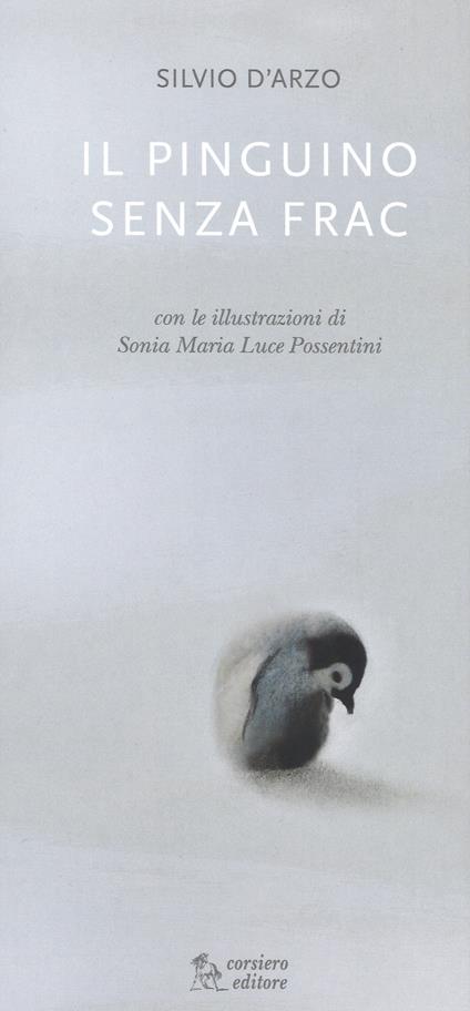 Il pinguino senza frac. Ediz. illustrata - Silvio D'Arzo - copertina
