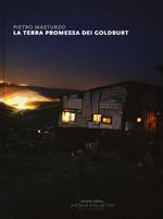 La terra promessa dei Goldburt. Catalogo della mostra (Reggio Emilia, 4-27 maggio 2016). Ediz. a colori