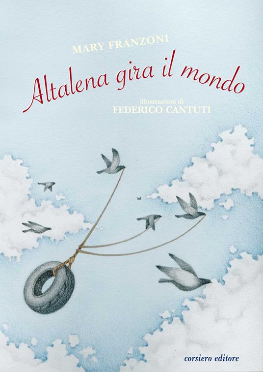 Altalena gira il mondo. Ediz. a colori - Mary Franzoni - copertina