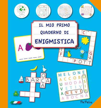 Il mio primo quaderno di enigmistica - Eugenia Dolzhenkova,Luca Grigolato - copertina