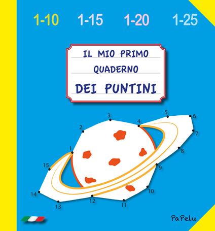 Il mio primo quaderno dei puntini 4.0. Ediz. illustrata - Eugenia Dolzhenkova,Luca Grigolato - copertina