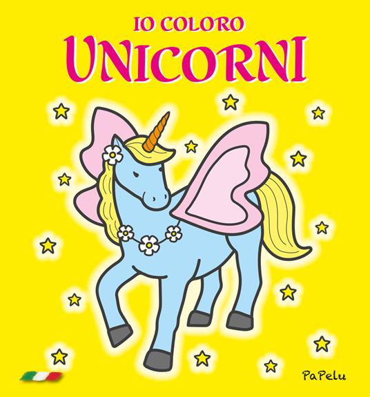 Io coloro unicorni. Ediz. illustrata - Eugenia Grigolato,Luca Grigolato - copertina