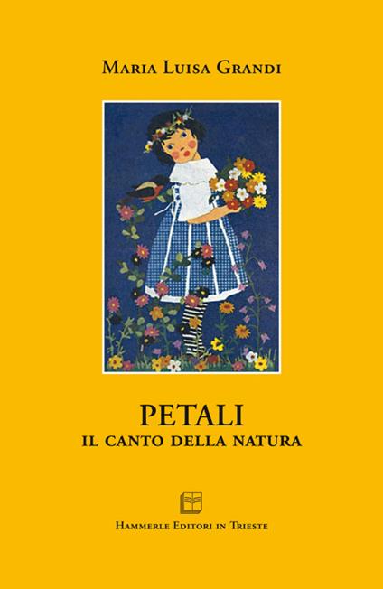 Petali. Il canto della natura - Maria Luisa Grandi - copertina