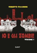 Io e gli zombie. Vol. 1