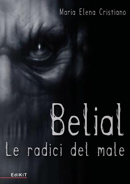 Belial. Le radici del male - Maria Elena Cristiano - copertina