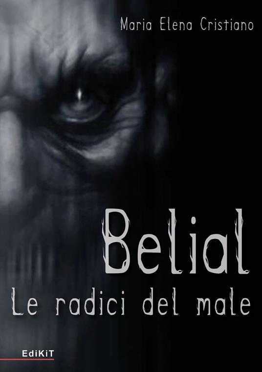 Belial. Le radici del male - Maria Elena Cristiano - copertina