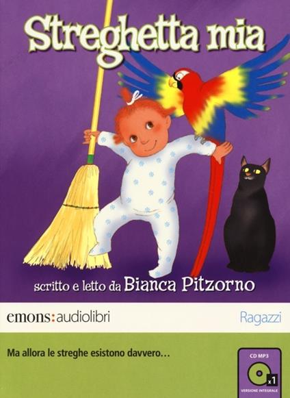 Streghetta mia letto da Bianca Pitzorno. Audiolibro. CD Audio formato MP3. Ediz. integrale - Bianca Pitzorno - copertina