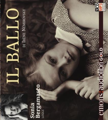 Il ballo letto da Sonia Bergamasco. Audiolibro. CD Audio formato MP3. Ediz. integrale - Irène Némirovsky - copertina