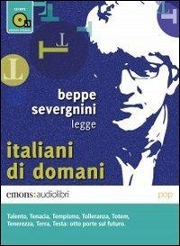 Italiani di domani letto da Beppe Severgnini. Audiolibro. CD Audio formato MP3 - Beppe Severgnini - copertina