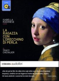 La ragazza con l'orecchino di perla letto da Isabella Ragonese. Audiolibro. CD Audio formato MP3 - Tracy Chevalier - copertina