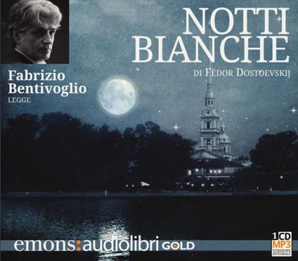 Notti bianche letto da Fabrizio Bentivoglio. Audiolibro. CD Audio formato MP3 - Fëdor Dostoevskij - copertina
