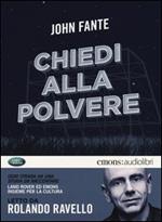 Chiedi alla polvere letto da Rolando Ravello. Audiolibro. CD Audio formato MP3