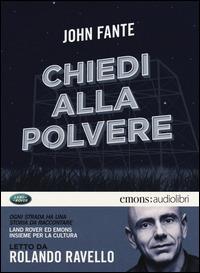 Chiedi alla polvere letto da Rolando Ravello. Audiolibro. CD Audio formato MP3 - John Fante - copertina