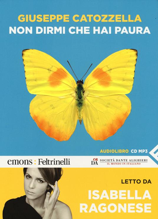 Non dirmi che hai paura letto da Isabella Ragonese. Audiolibro. CD Audio formato MP3. Ediz. integrale - Giuseppe Catozzella - copertina