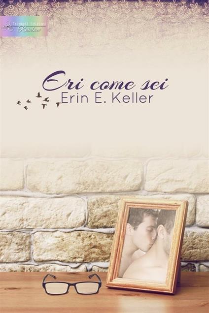 Eri come sei - Erin E. Keller - ebook