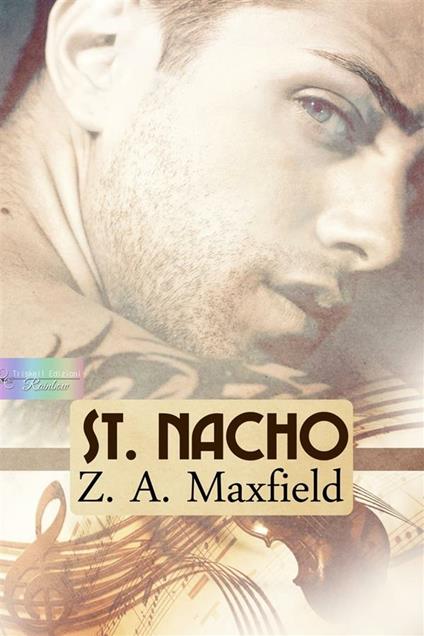 St. Nacho. Vol. 1 - Z. A. Maxfield,Viola Lodato - ebook