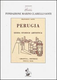 Perugia. Guida storica artistica. Con cartina - Francesco Santi - copertina