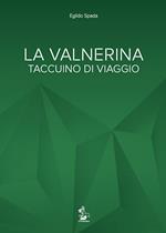 La Valnerina. Taccuino di viaggio