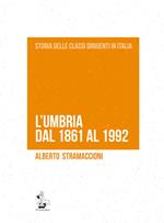 L' Umbria dal 1861 al 1992