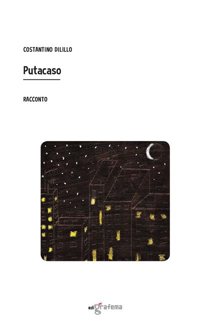 Putacaso - Costantino Dilillo - copertina