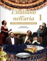 Libro L'italiano nell'aria. Corso d'italiano per cantanti lirici e amanti dell'opera. Con 2 CD Audio. Vol. 1 Donatella Brioschi , Mariella Martini Merschmann