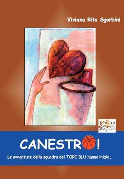 Canestro! Le avventure della squadra dei Tori Blu hanno inizio - Viviana Rita Sgorbini - copertina