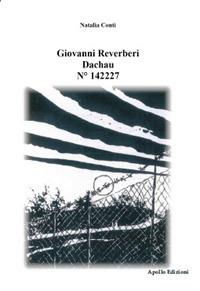 Giovanni Reverberi. Dachau N° 142227 - Natalia Conti - copertina