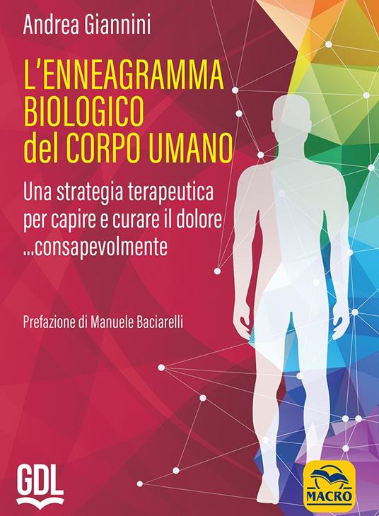 L'ennegramma biologico nel corpo umano: una strategia terapeutica per capire e curare il dolore... consapevolmente - Andrea Giannini - copertina