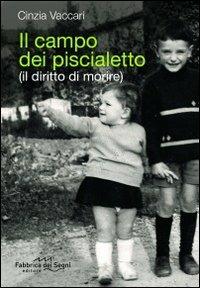Il campo dei piscialetto (il diritto di morire) - Cinzia Vaccari - copertina