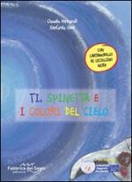 Ti, Spinetta e i colori del cielo