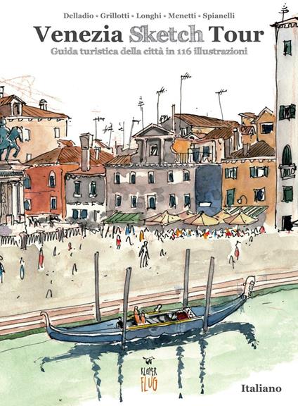 Venezia Sketch Tour. Guida turistica della città in 116 illustrazioni. Ediz. illustrata - copertina