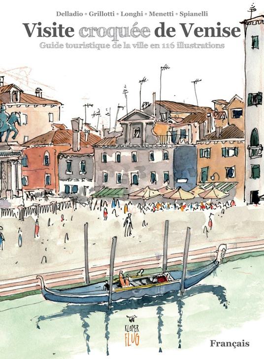 Visite croquée de Venise. Guide touristique de la ville en 116 illustrations - copertina