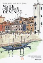 Venezia Sketch Tour. Guida turistica della città in 130 illustrazioni. Ediz. francese