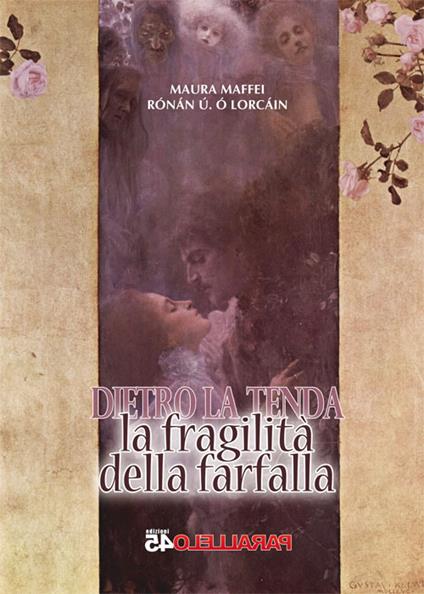 La fragilità della farfalla. Dietro la tenda - Maura Maffei,Rónán Ú. Ó Lorcáin - copertina