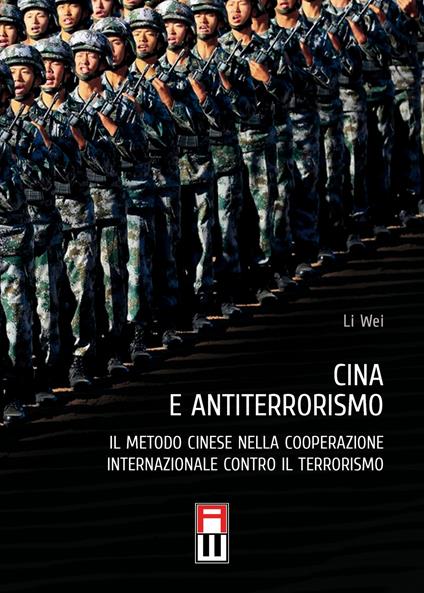 Cina e antiterrorismo. Il metodo cinese nella cooperazione internazionale contro il terrorismo. Con CD-Audio - Li Wei - copertina