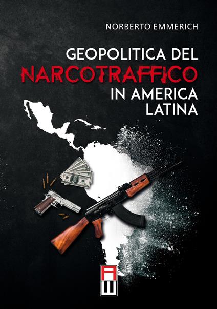 Geopolitica del narcotraffico in America Latina - Norberto Emmerich - copertina