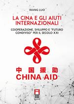 La Cina e gli aiuti internazionali. Cooperazione, Sviluppo e 