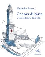 Genova di carta. Guida letteraria della città