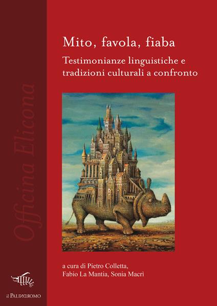 Mito, favola, fiaba. Testimonianze linguistiche e tradizioni culturali a confronto - copertina