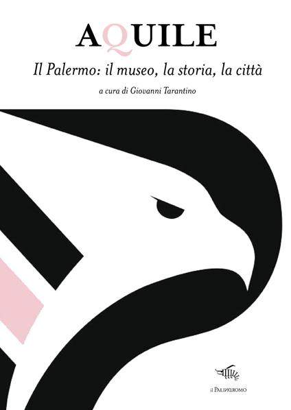 Aquile. Il Palermo, il museo, la storia, la città - copertina
