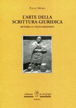 L' Arte della scrittura giuridica. Retorica e testo difensivo