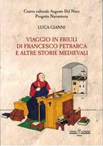 Viaggio in Friuli di Francesco Petrarca e altre storie medievali
