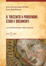 Il Trecento a Pordenone: studi e documenti