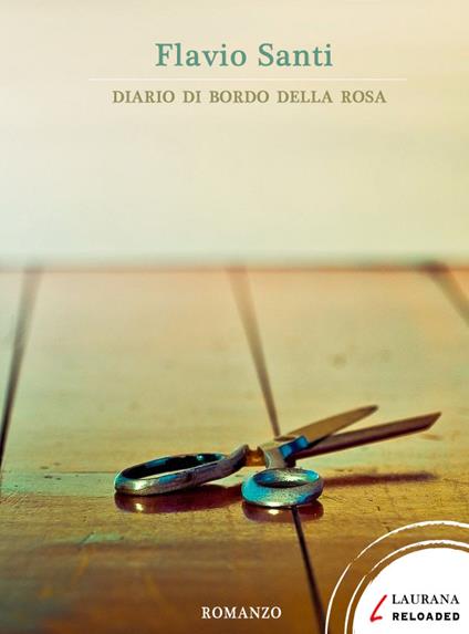 Diario di bordo della rosa - Flavio Santi - ebook