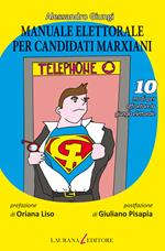 Manuale elettorale per candidati marxiani. 10 modi per affrontare la giungla elettorale